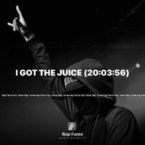 I got the Juice (20:03:56)
