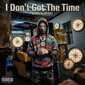 🕰I Don't Got The Time⏳️