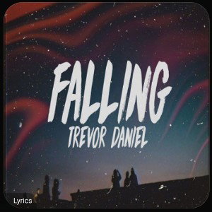 Falling [Trevor Daniel] From dibamusics