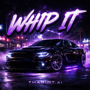 WHIP IT-(THABIGT.ai)single