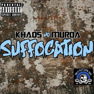 Khaos Nd Murda-Suffocation
