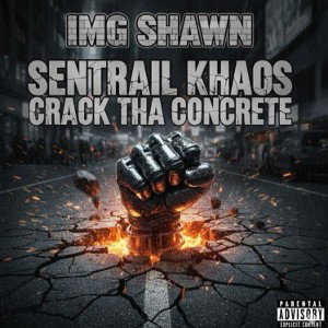 IMG Shawn Ft Sentrail Khaos-Crack Da Concrete