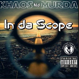 Khaos Nd Murda-In Da Scope