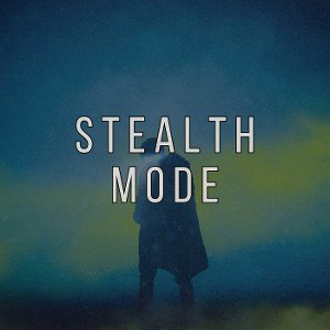 Stealth Mode