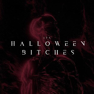 Halloween, B*tches