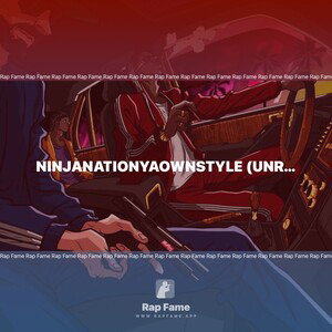 NinjaNationYaOwnStyle (Unreleased)