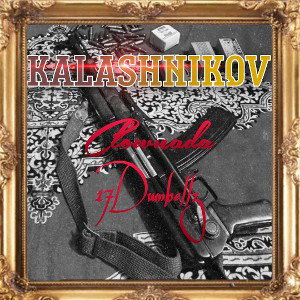 Kalashnikov - 17Dumbellz x Clownada