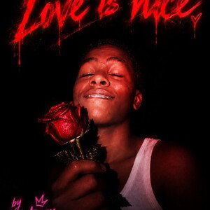 L♥️VE IS NICE (BY LIL TEEZY) 