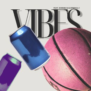 VIBES  | feat.edenn3 & izzemxulc 