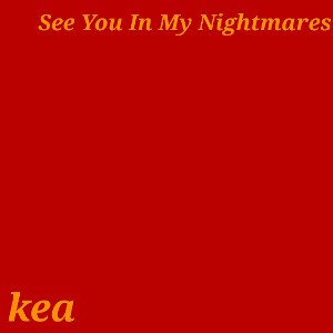 SEE YOU IN MY NIGHTMARES