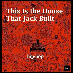 This Is the House That Jack Built______________