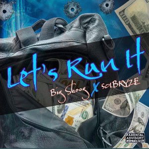 LET’S RUN IT (feat. 501Bryze)