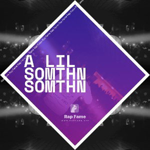 a lil somthn somthn 