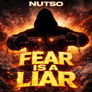 FEAR IS A LIAR
