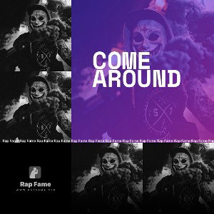 come around
