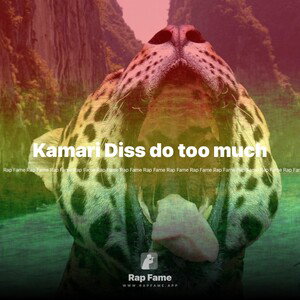 Kamari Diss do too much