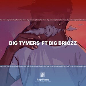 Big Tymers  FT big briczz