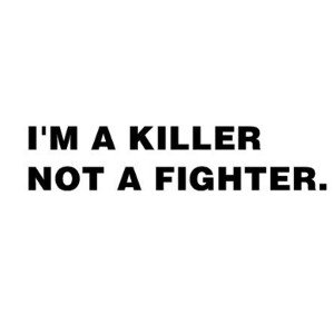 I'm a killa