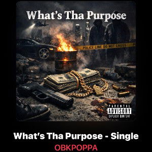 What’s Tha Purpose_Mastered_0D5063C0-BA3D-42B3-B718-E477B2D6E3F2