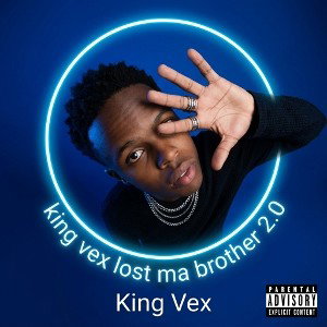 king vex lost ma brother 2.0