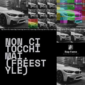 non ci tocchi mai.   (Freestyle)