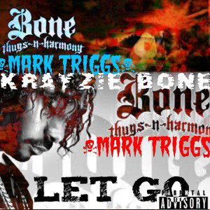 THE STREETS (LET GO) FEAT. KRAYZIE BONE