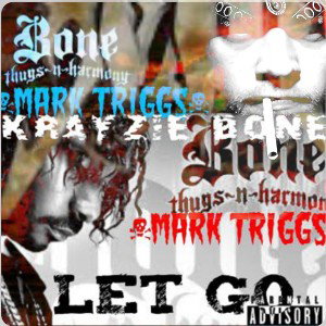 WAR (LET GO) FEAT. KRAYZIE BONE