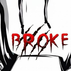 BROKE ? 