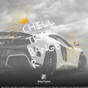 chill trap banger
