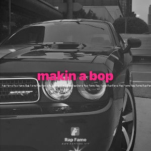 makin a bop