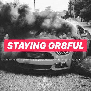 staying gr8ful