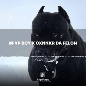 #FYP boy x cxnnxr da felon 