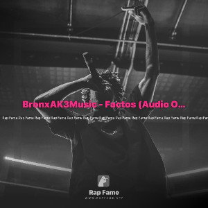 BronxAK3Music - Factos (Audio Oficial) (LEAK) 