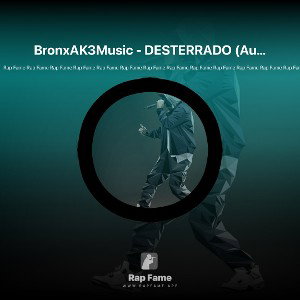 BronxAK3Music - DESTERRADO (Audio Oficial) spanishdrill#