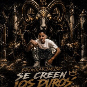 BronxAK3Music & Alex La S - Se Creen Los Duros