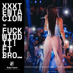 XXXTENTACION - Fuckwiddit! Ft BronxAK3Music (Trailer)