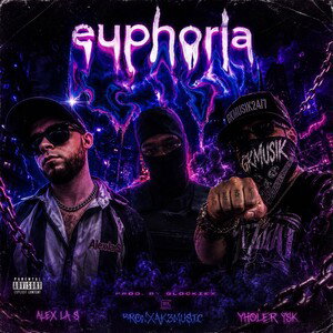 BronxAK3Music & Yholer YSK & Alex La S - Euphoria (Audio Oficial)