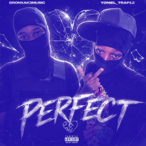 PERFECT - Yoniel_Trap12 & BronxAk3Music (Slowed + Reverb)