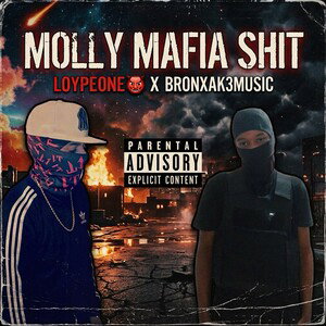 LoypeONE 👹 & BronxAK3Music - MOLLY MAFIA SHIT (Oficial Audio)