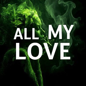 ALL MY LOVE ⛽️💨