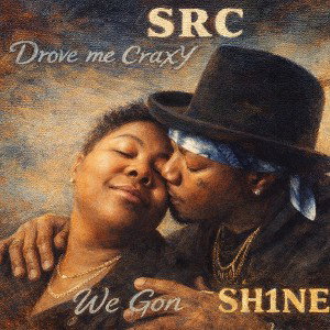 Drive me Craxy / We gon Sh1NE