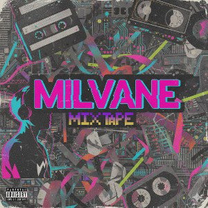 MILVANE-RESSURECTION