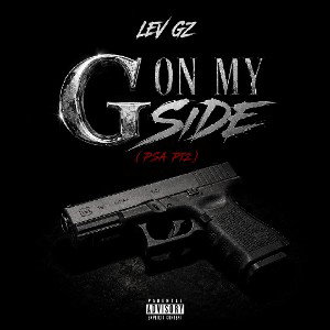 Lev gz - g on my side (PSA pt2)