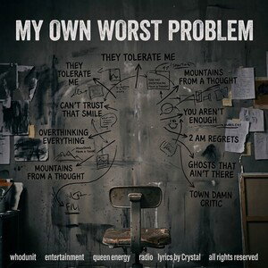 My Own Worst Problem 