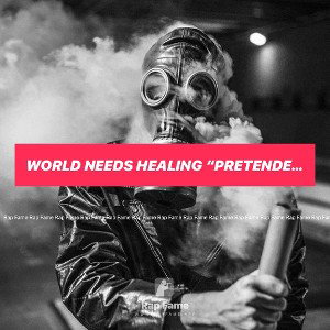 World Needs Healing “Pretenders” Monologue