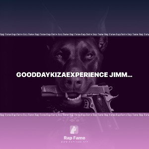 GoodDayKizaExperience Jimmy Da Jawn