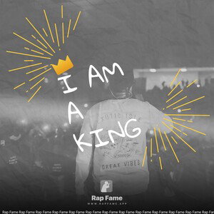I am a king 