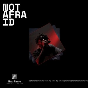 not afraid 