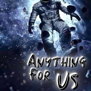 Anything For Us