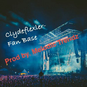 Fan Base (prod.by Melodic Trendz)